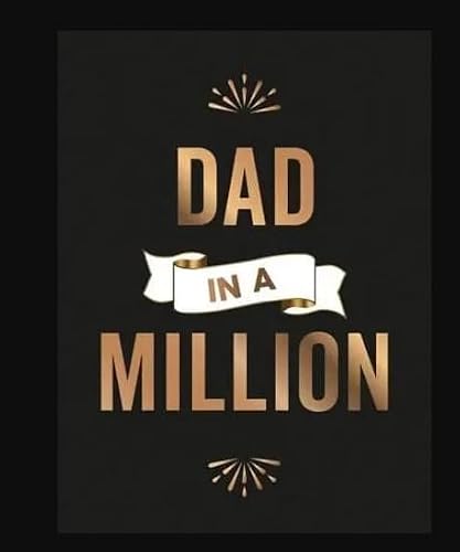 Dad in a Million: The Perfect Gift to Give to Your Dad 1
